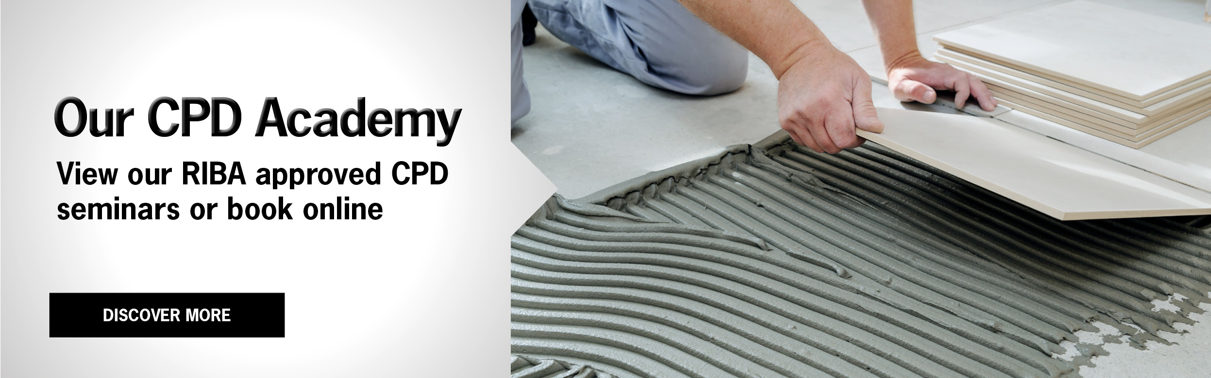 Our CPD Academy. View our RIBA approved CPD Seminars or Book Online. Click for more information.