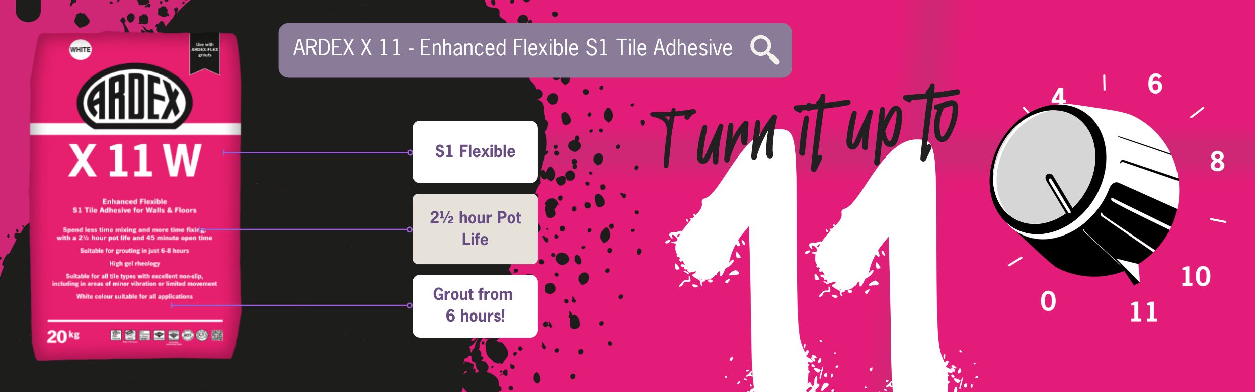 "Turn it up to 11" - ARDEX X 11 - Enhanced Flexible S1 Tile Adhesive